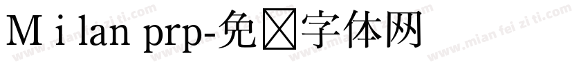 M i lan prp字体转换
